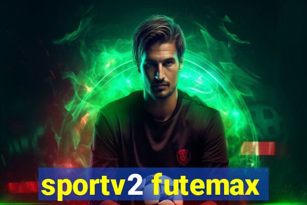 sportv2 futemax